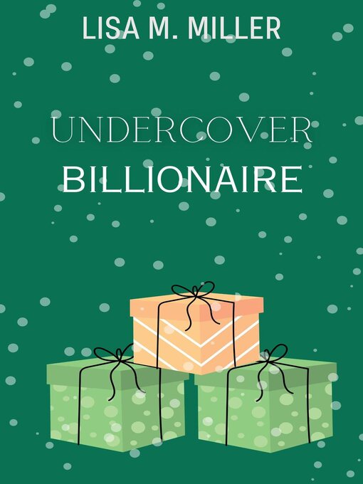 Title details for Undercover Billionaire by Lisa M. Miller - Available